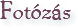 Fotózás