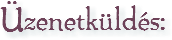 Üzenetküldés: